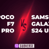 xiaomi poco f7 pro vs samsung galaxy s24 ultra porownanie