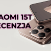 Recenzja Xiaomi 15T test smartphona od xiaomi testy baterii aparatu benchmari wydajnosciAsset 1