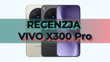 recenzja VIVO X300 PRO test smartphona od VIVO testy baterii aparatu benchmarki wydajnosci