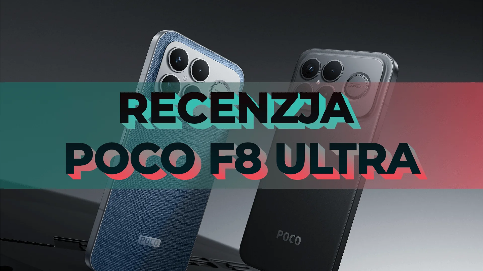 Recenzja Xiaomi POCO F8 ULTRA testy wydajnosci procesora antutu geekbench testy wyswietlacza baterii aparatow