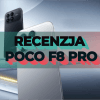 Recenzja Xiaomi Poco F8 Pro testy baterii testy aparatu wydajnosci porownanie